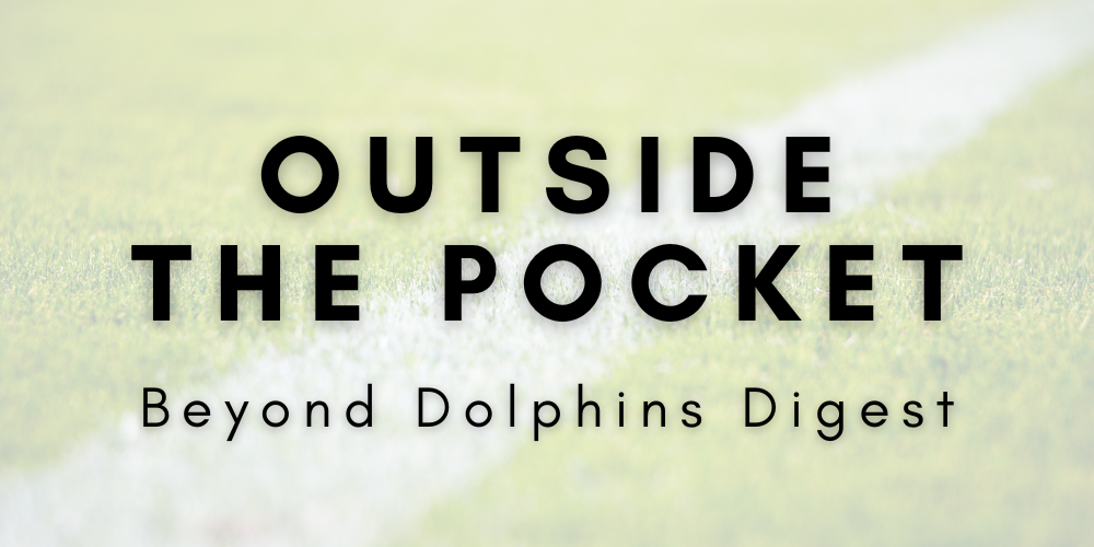 Outside the Pocket: Beyond Dolphins Digest